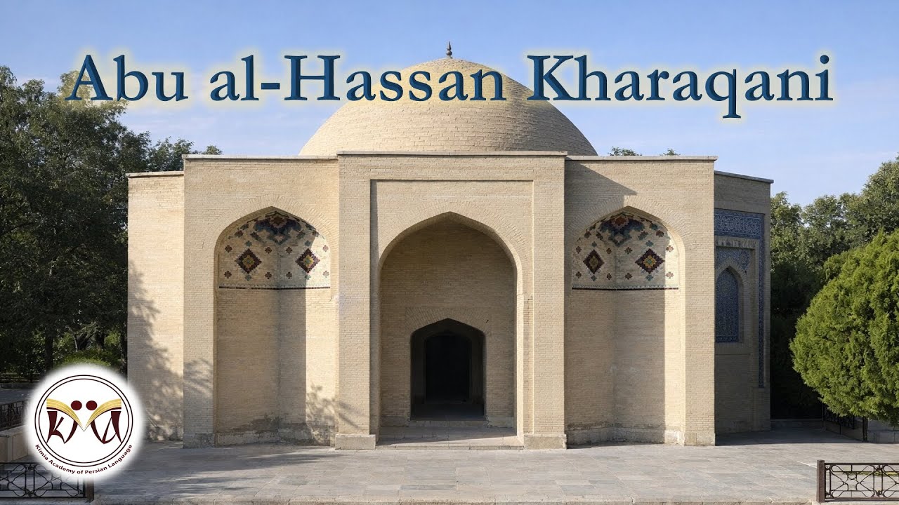 Kharaqani (Abu’l Hasan Kharaqani)