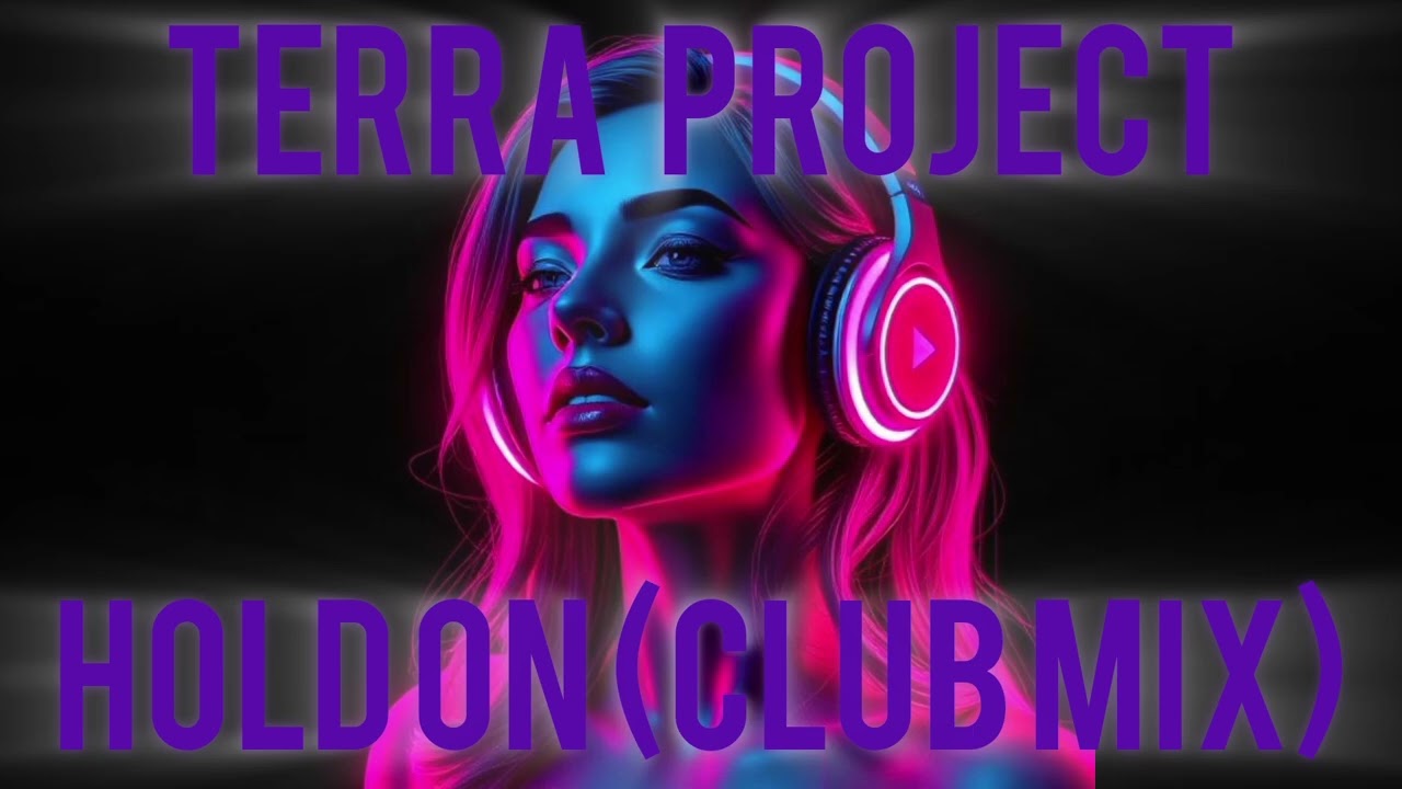 Terra Project-Hold on  [Club mix](Official audio 2026)
