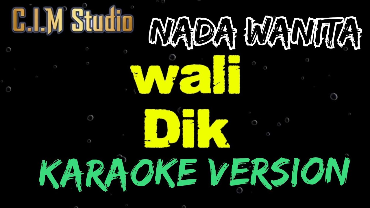 Wali – Dik Nada Wanita (Karaoke Version)