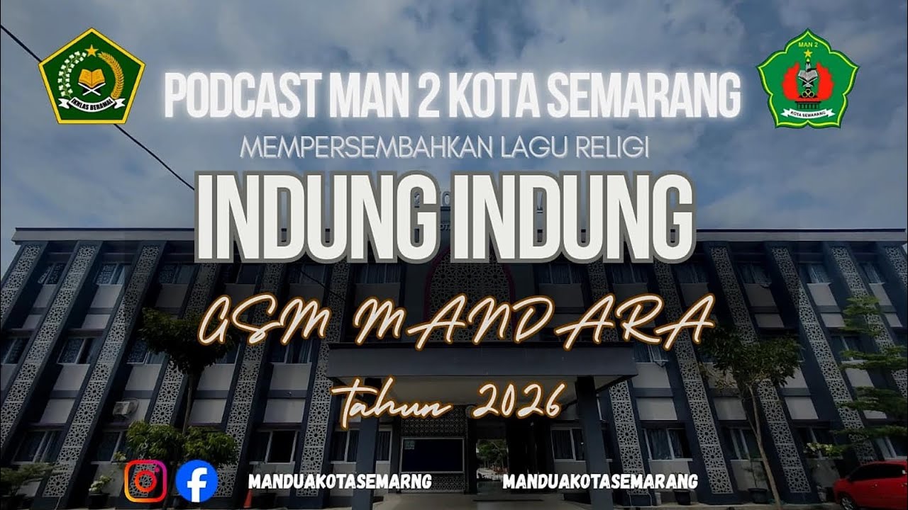 INDUNG INDUNG - PODCAST MAN 2 KOTA SEMARANG GSM MANDARA TAHUN 2026