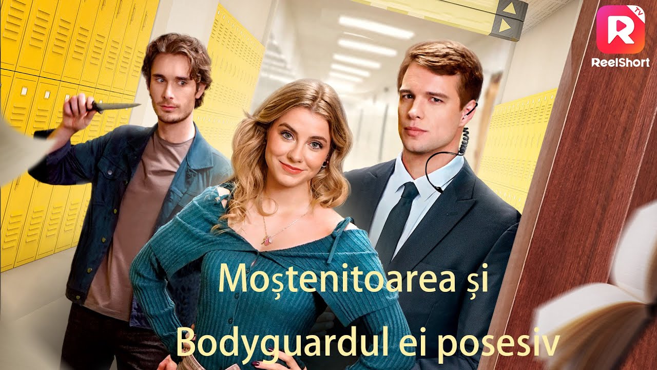 【Toate episoadele】Moștenitoarea și Bodyguardul ei posesiv | ReelShort