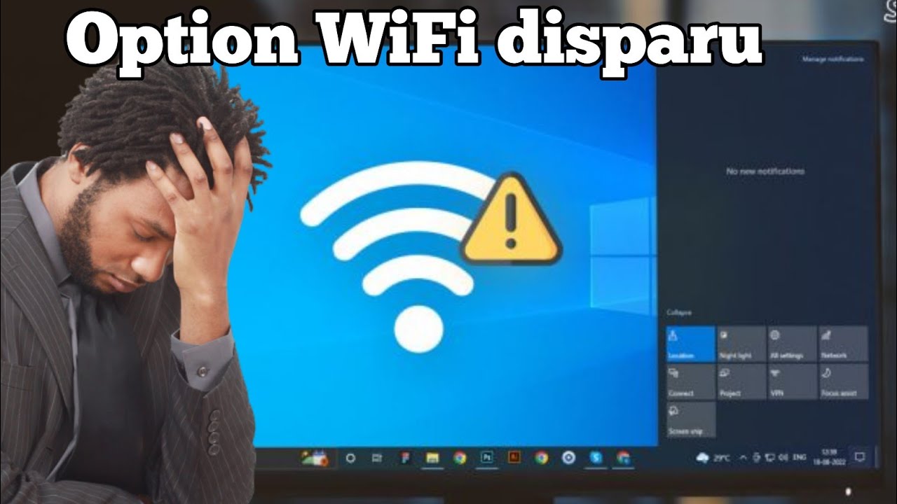 Mon Wi-Fi ne s'affiche plus| Option WiFi disparu sur Windows