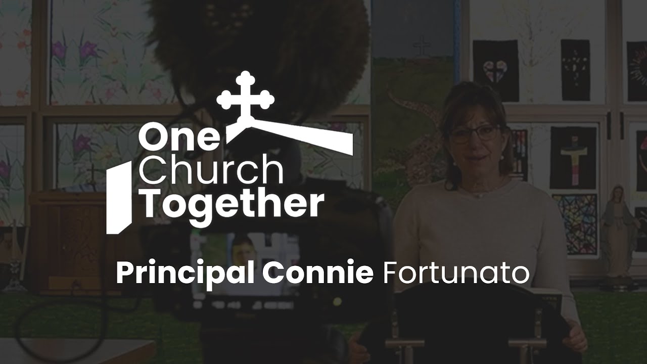 One Church Together: Principal Connie Fortunato