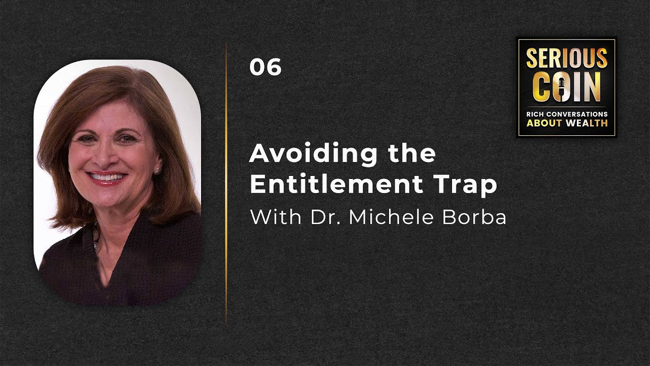 Avoiding the Entitlement Trap: How to Raise Kids who Thrive with Dr. Michele Borba