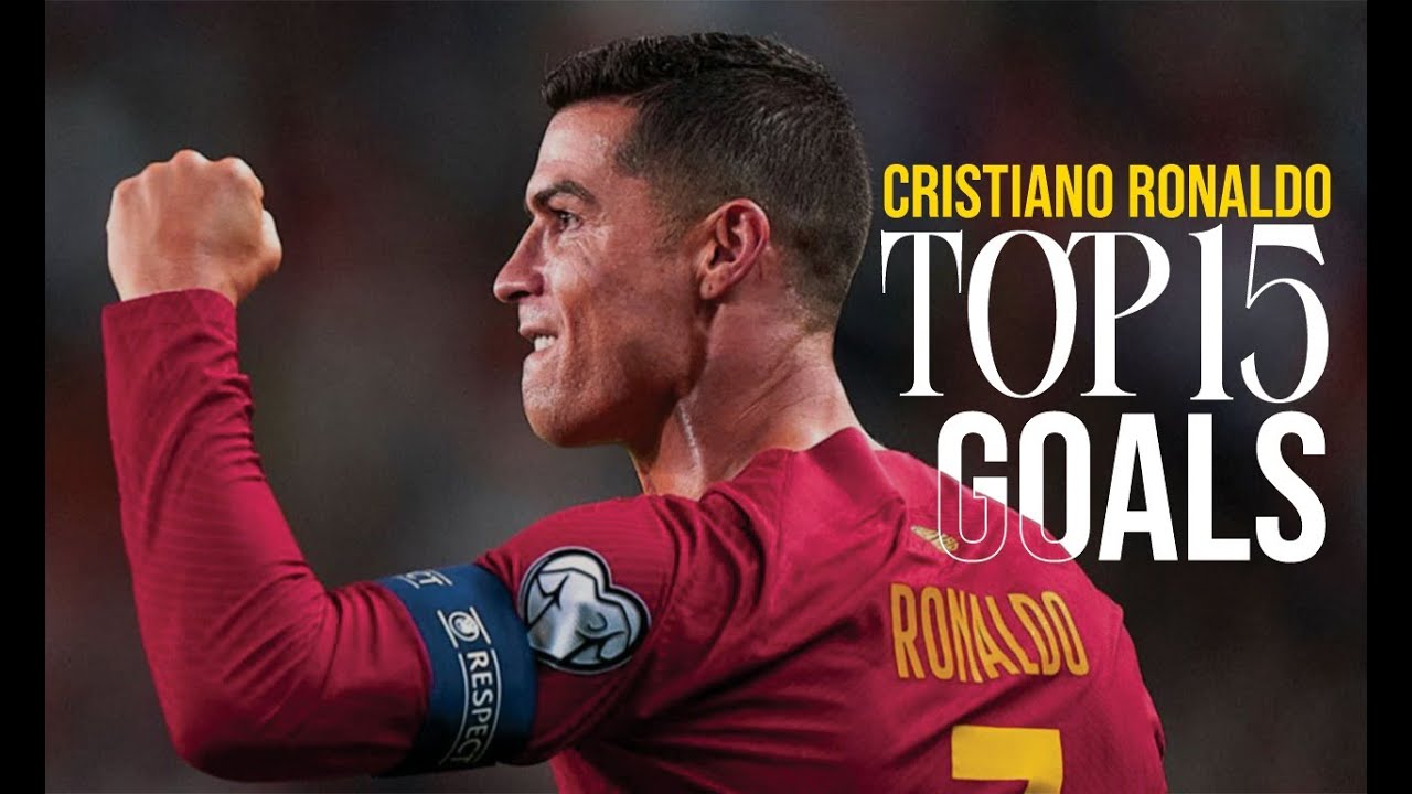 Ronaldo top 15 goals