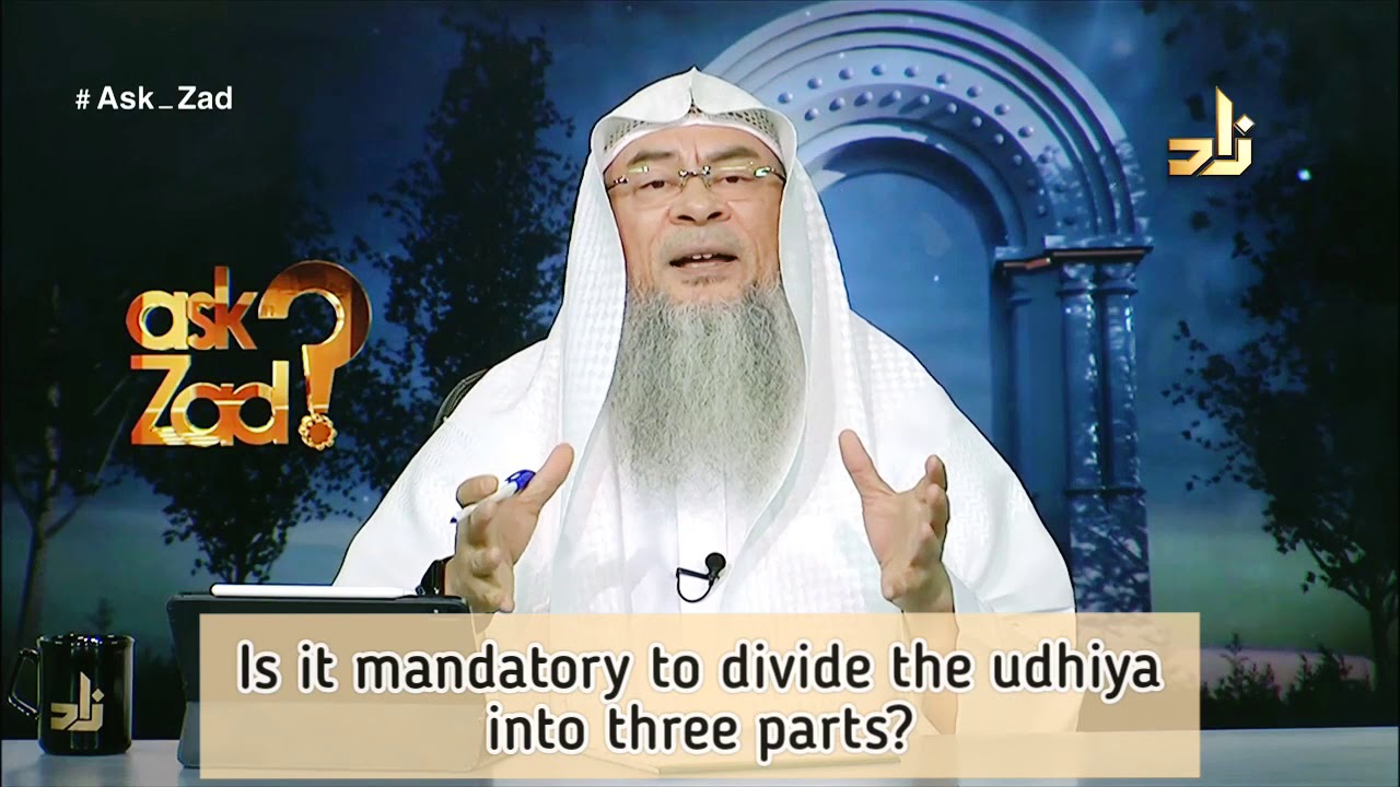 Is it mandatory to divide the Qurbani / Udhiya into three parts? - Assim al Hakeem