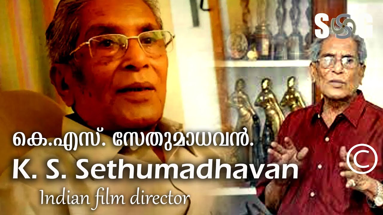 K. S. Sethumadhavan(Indian film director) SG
