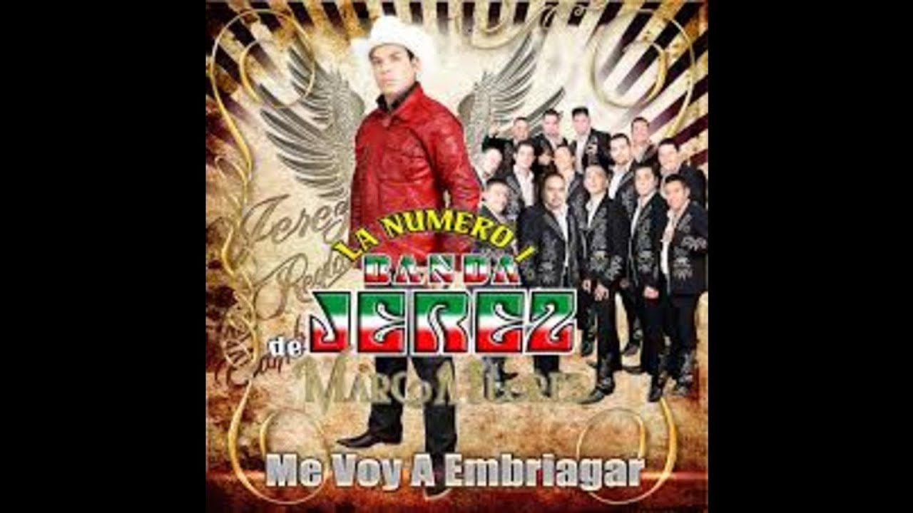 Marco Flores Y La Numero 1 Banda Jerez - Me Voy A Embriagar [Audio]