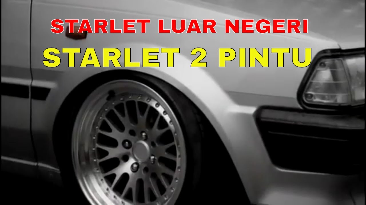 Toyota Starlet kotak luar negeri || Ep 71 Si Limited