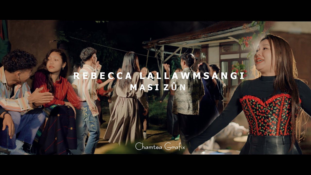 REBECCA LALLAWMSANGI - MASI ZÛN (OFFICIAL MUSIC VIDEO)
