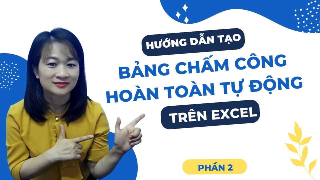 Cách Tạo Bảng Chấm Công Trong Excel|Tự Động Cập Nhật Ngày Thứ Khi Thay Đổi Tháng Năm Phần 2