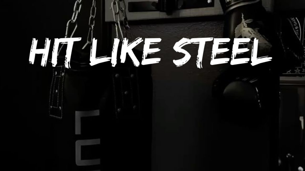 Hit like steel |pt filler| |The Comeup| ​