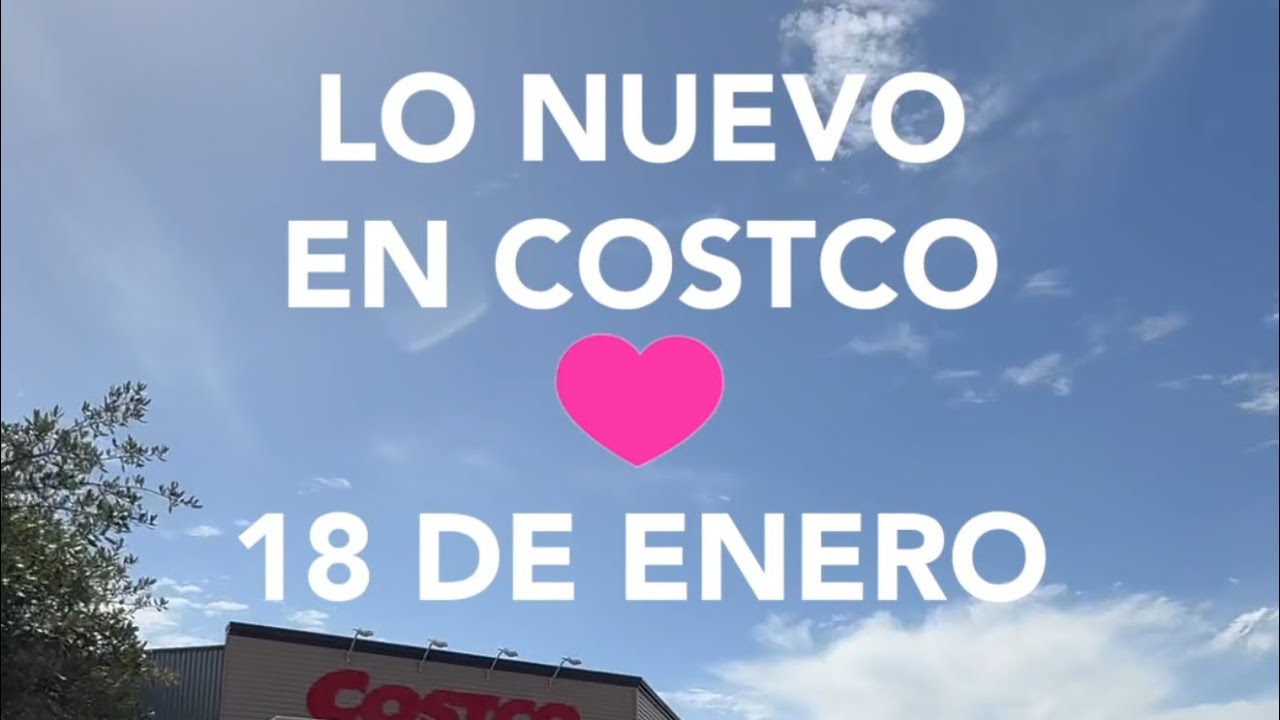 Lo Nuevo En Costco Y En Domingo 18/01/2026