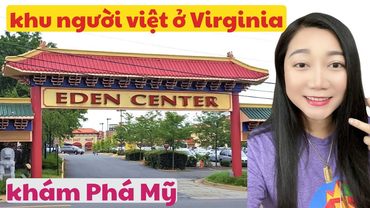Khám phá EDEN CENTER ( khu mua bán của người  Việt ở Falls Church , Virginia Mỹ) 🇺🇸