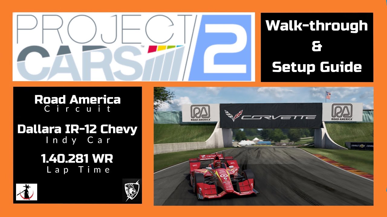 Project cars 2 Setup Guide - Road America - IR-12 Chevy WR