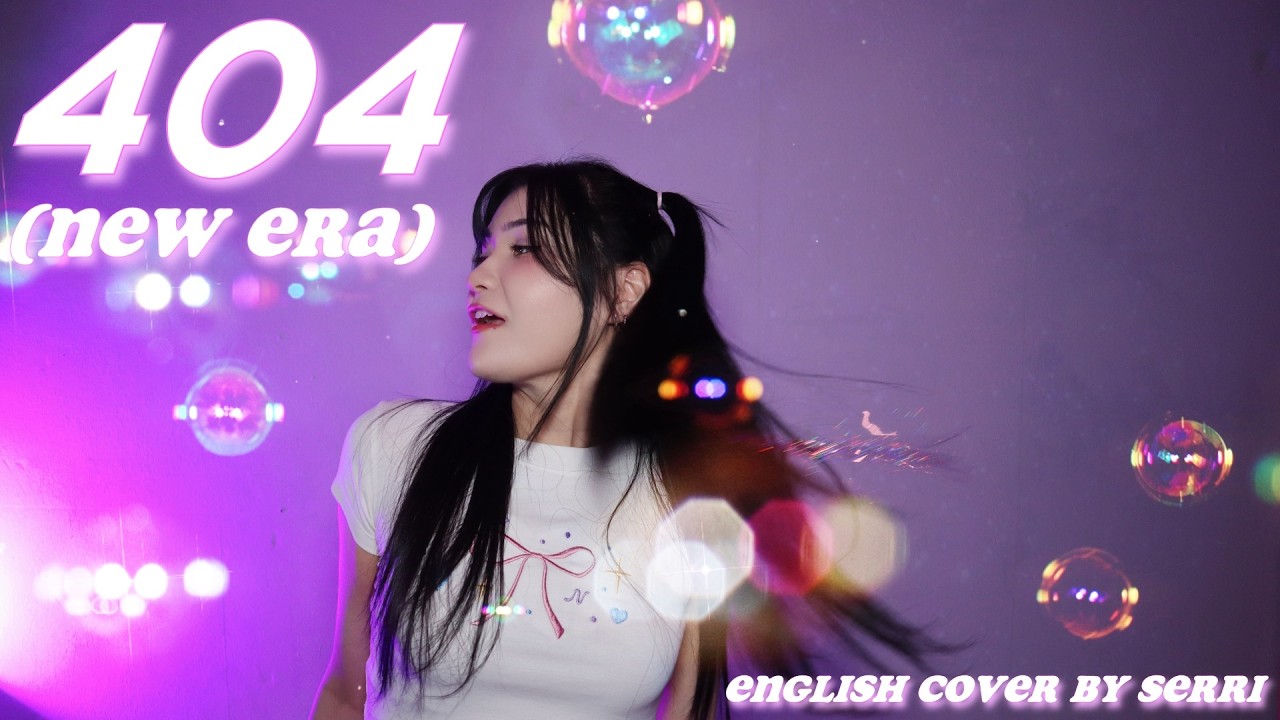 KiiiKiii (키키) - 404 (New Era) || English Cover by SERRI