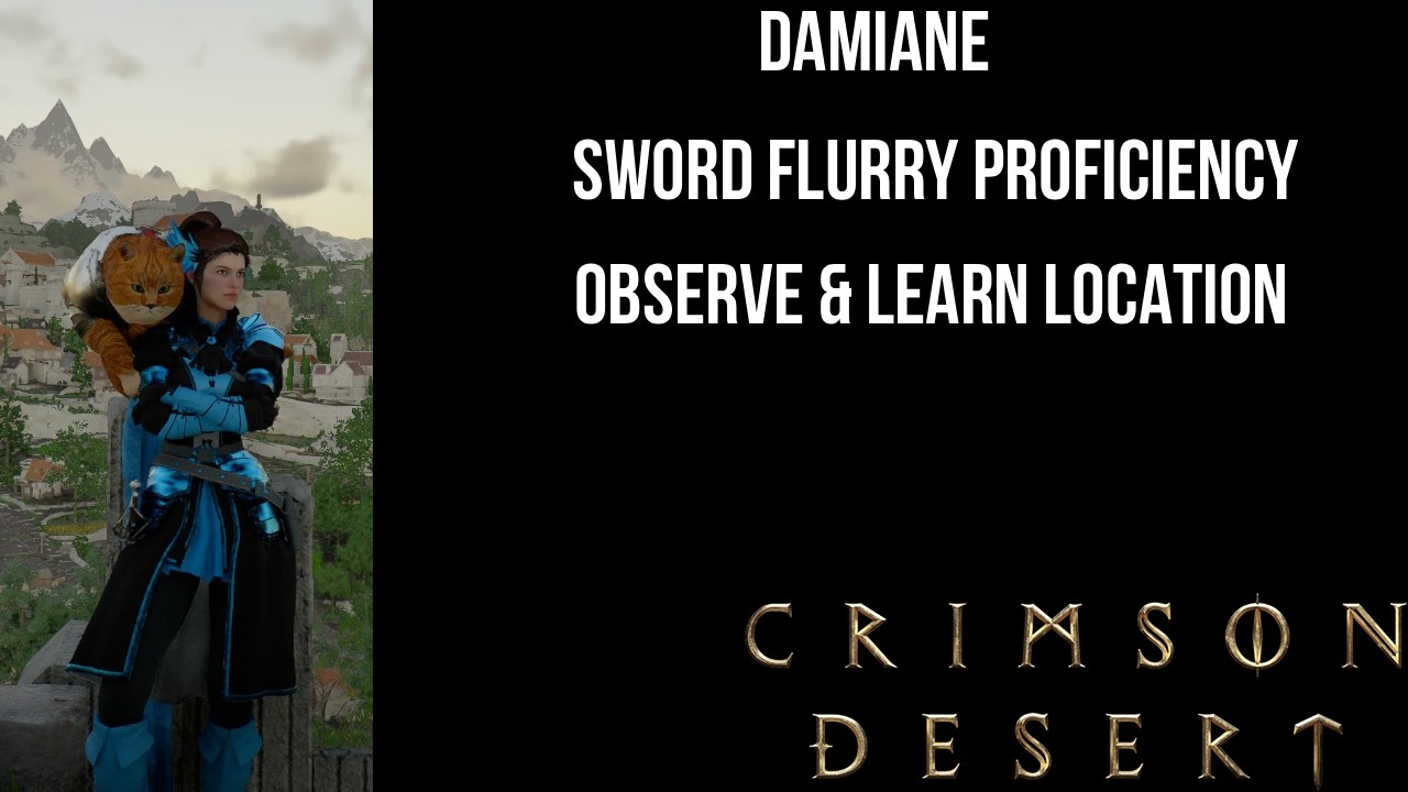 Damiane | Observe and Learn Skill |  Sword Flurry Proficiency