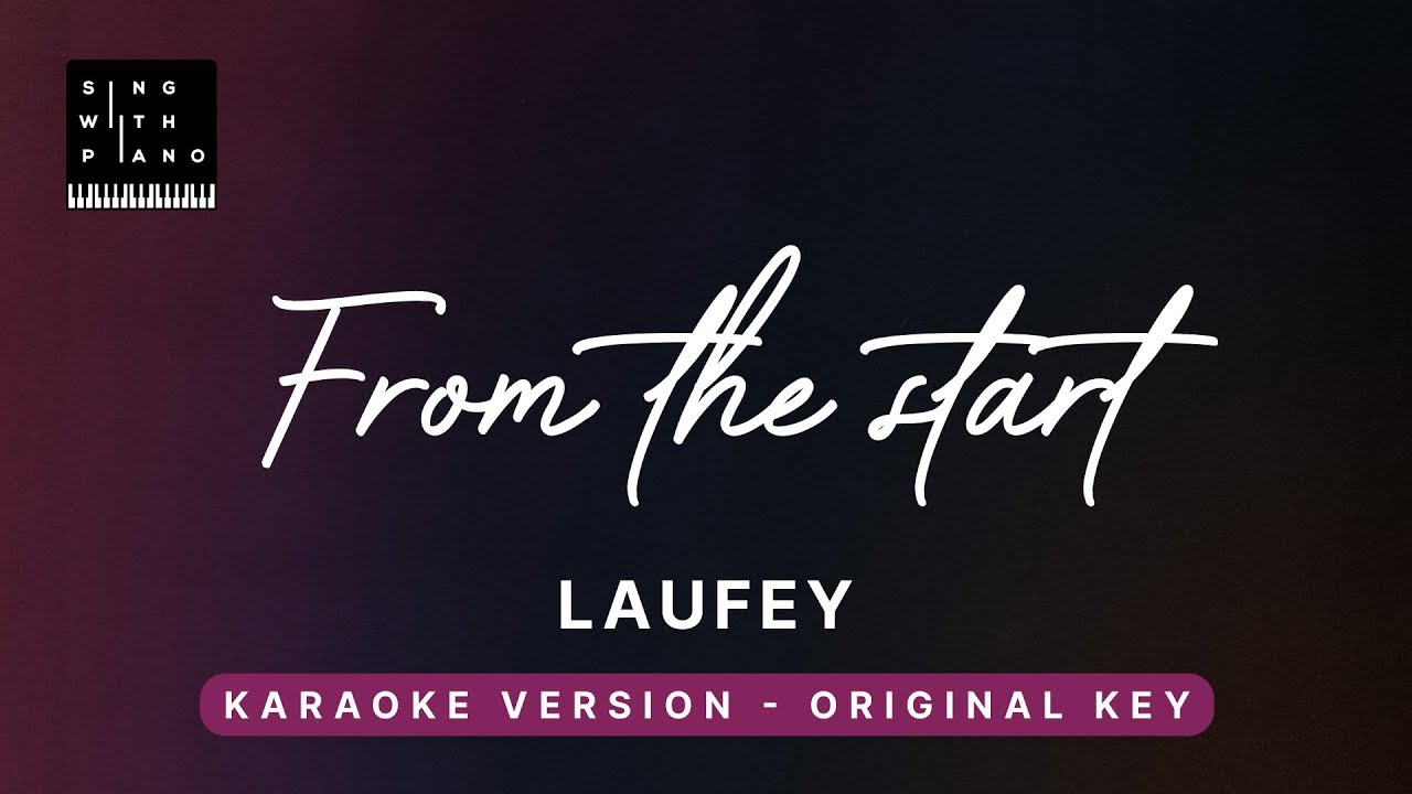 From the start - Laufey (Original Key Karaoke) - Piano Instrumental Cover with Lyrics