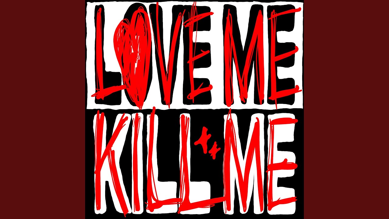 Love Me Kill Me