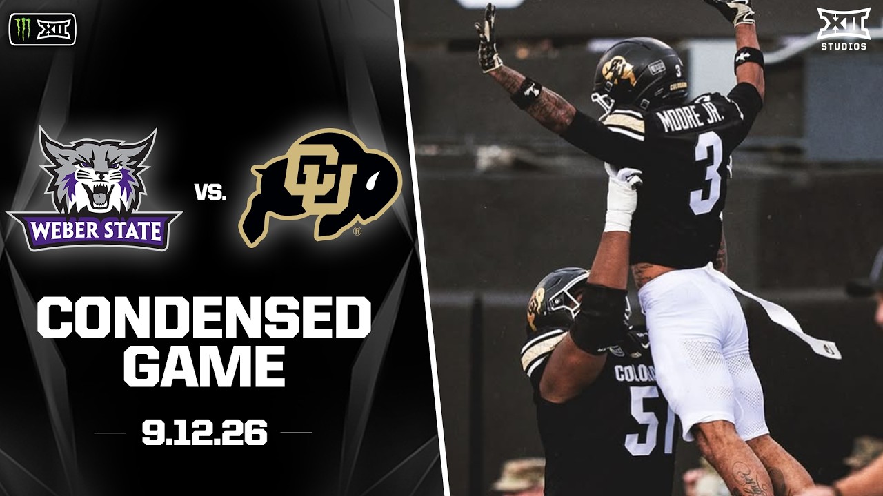 Weber State vs. Colorado Condensed Game | 2026 Monster Energy Big 12 Football