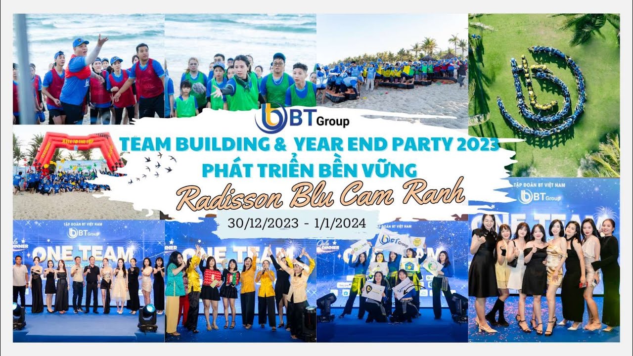 TEAM BUILDING & YEAR END PARTY 2023 PHÁT TRIỂN BỀN VỮNG - RADISSON BLU CAM RANH | BTGroup