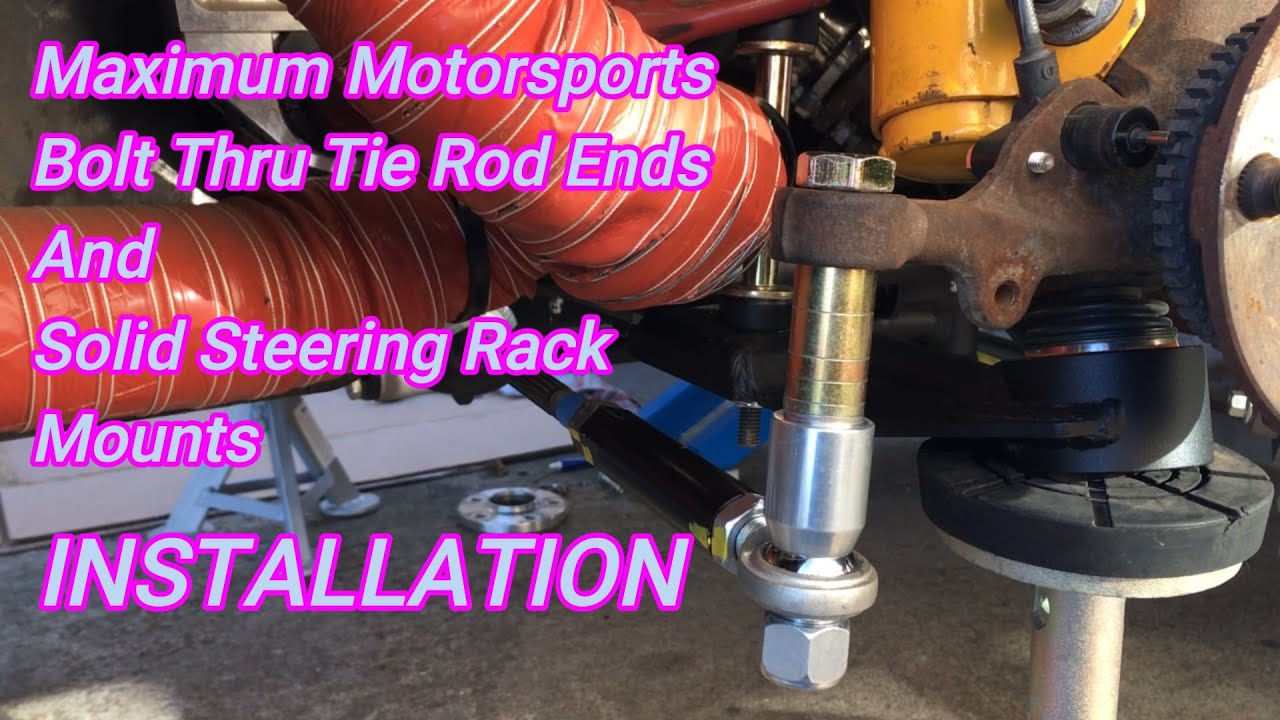 Maximum Motorsports Bolt Through Extended Tie Rods and Solid Rack Mount Installation