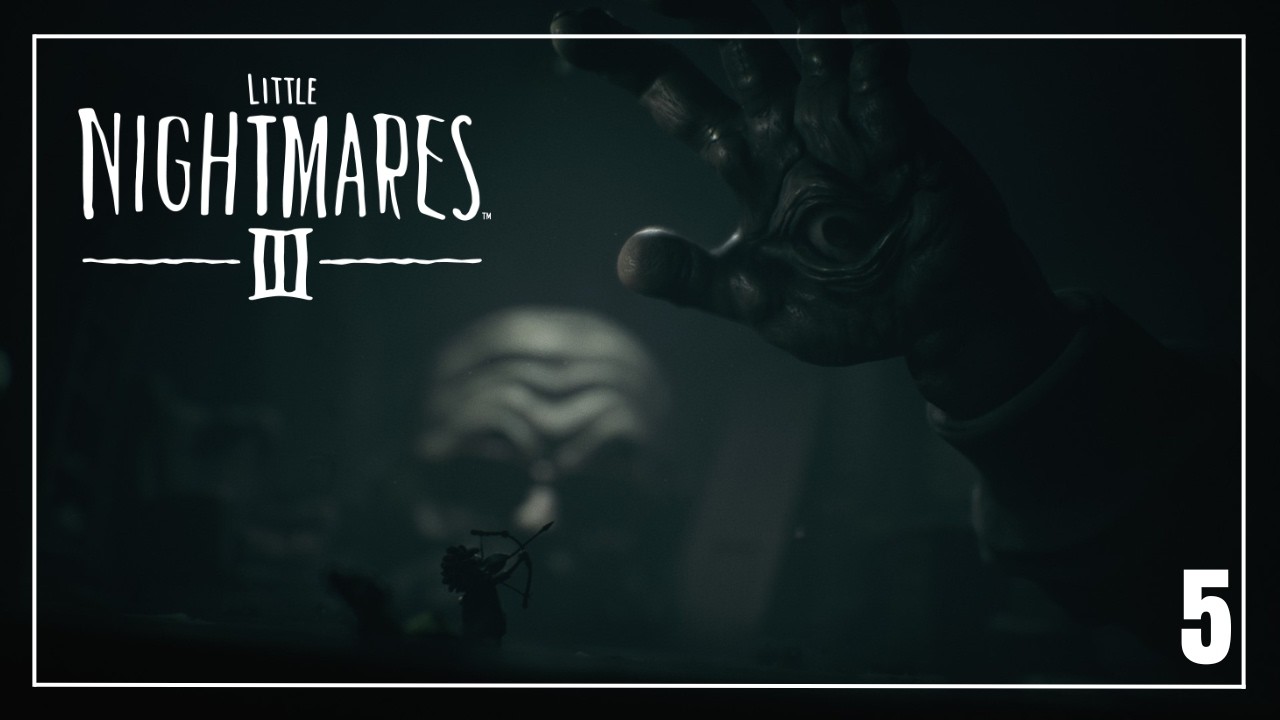 Little Nightmares 3 | Chapter 5 | A Big Finale