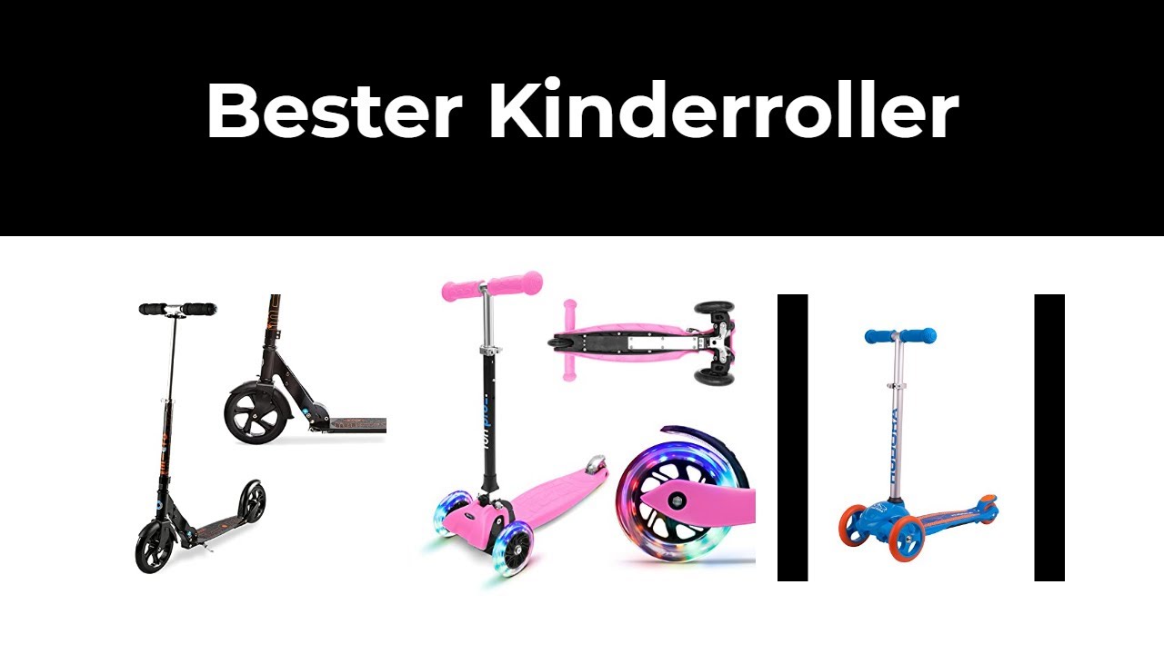 Kinderroller Test - 8 Bester Kinderroller - 2021