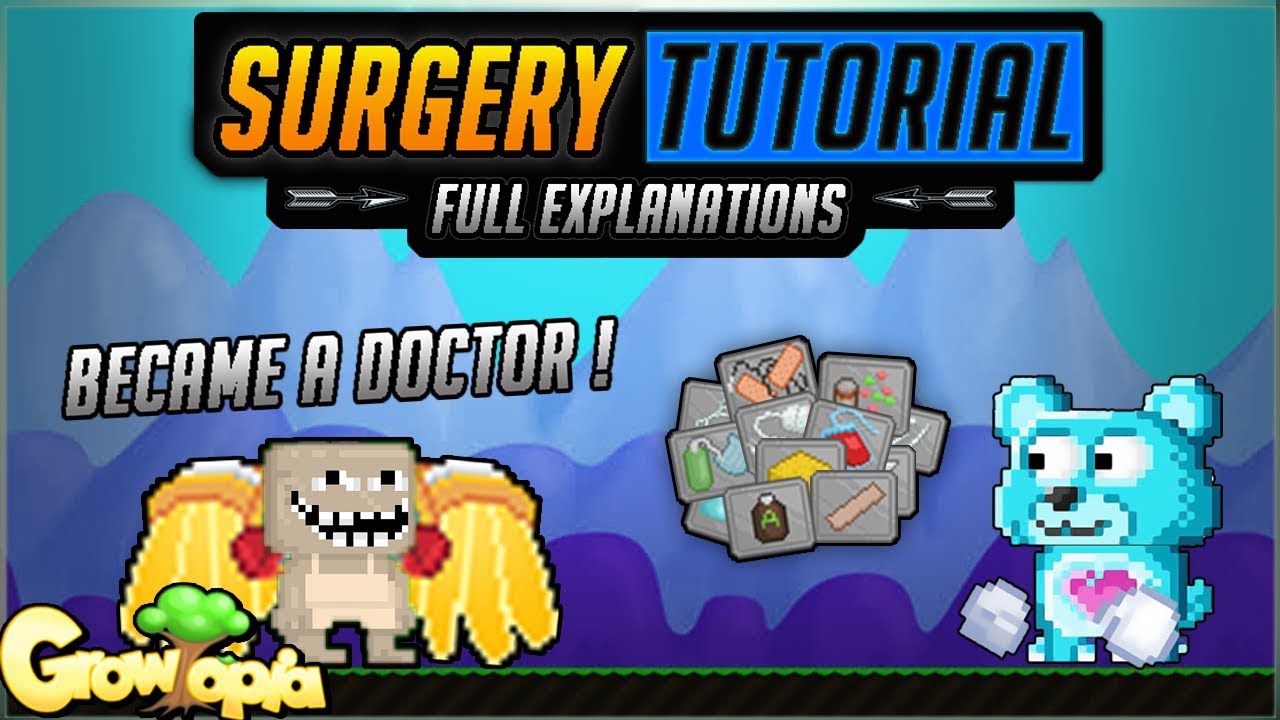 Growtopia : How to Surgery ( Full Explanation ) Tutorial ! | Tips | Growtopia 2020