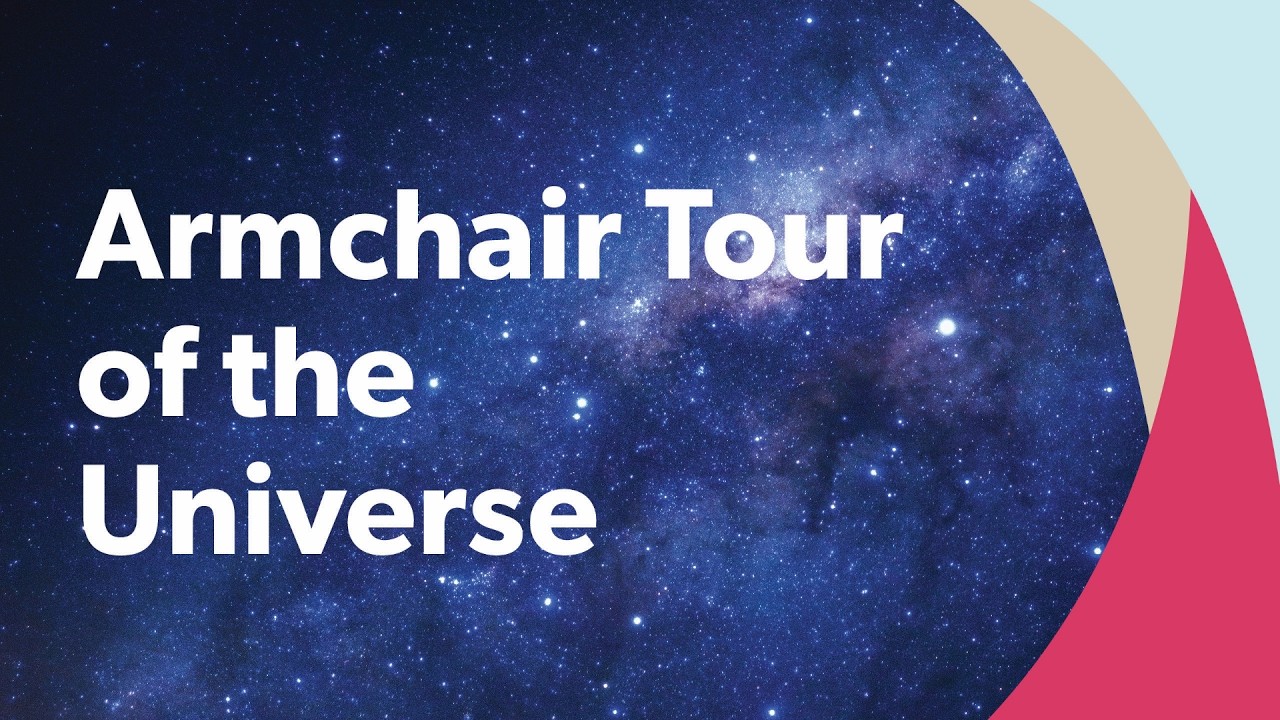 Armchair Tour of the Universe