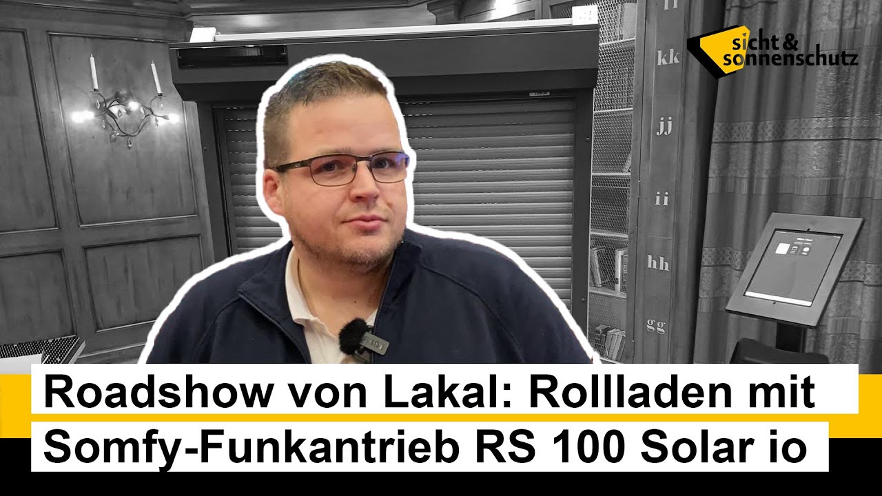 Roadshow von Lakal: Rollladen mit Funkantrieb RS 100 Solar io von Somfy