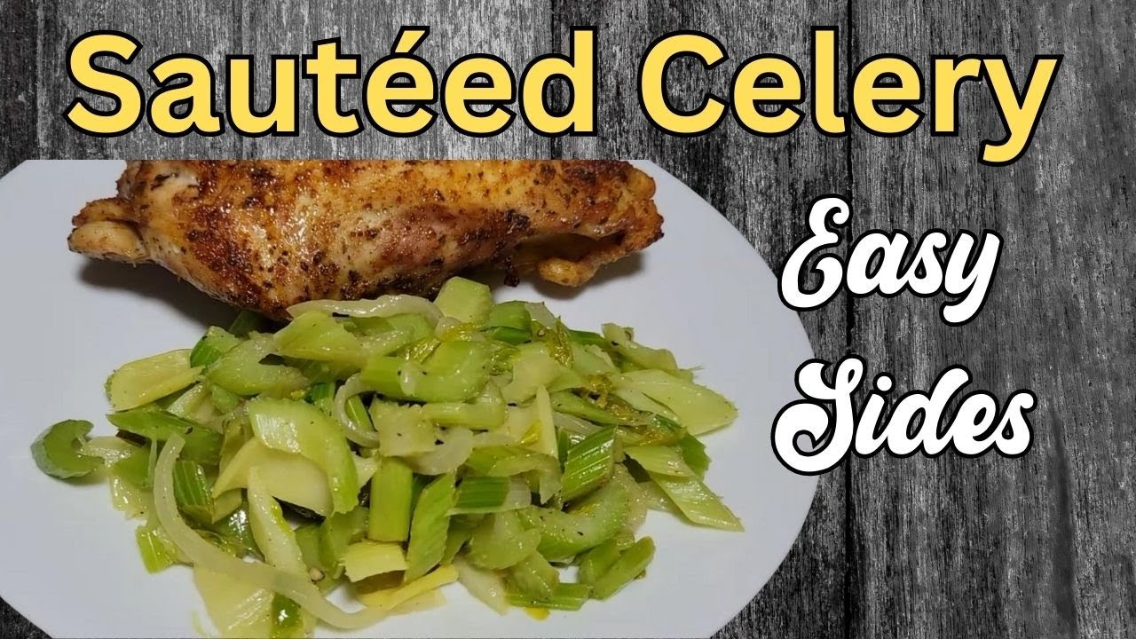 How to make Sauteed Celery Side Dish. Easy Sides & Delicious Recipe.