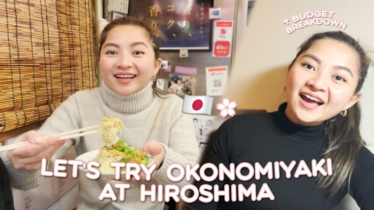 LET'S TRY HIROSHIMA'S OKONOMIYAKI  🇯🇵 + DAY BUDGET | JOYCE YABUT