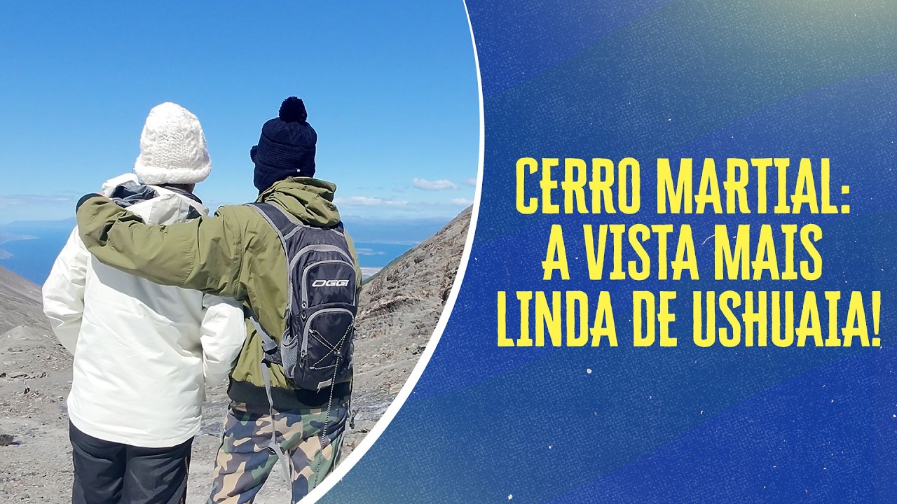 Cerro Martial: a vista mais incrível de Ushuaia | Trilha, montanhas e natureza