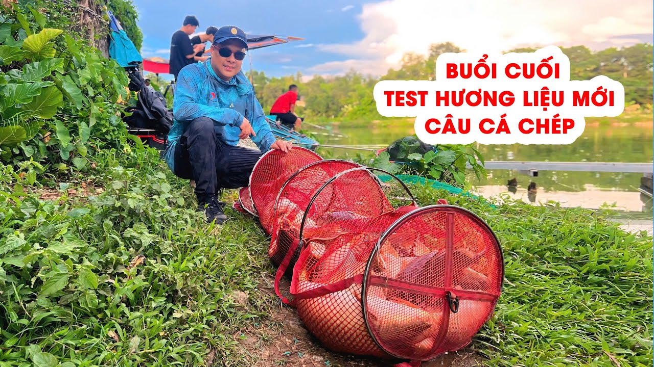 Buổi Cuối Thử Nghiệm Hương Liệu Mới Câu Cá Chép