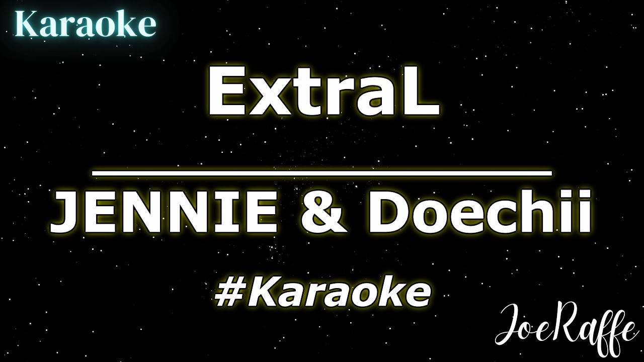 JENNIE & Doechii - ExtraL (Karaoke)