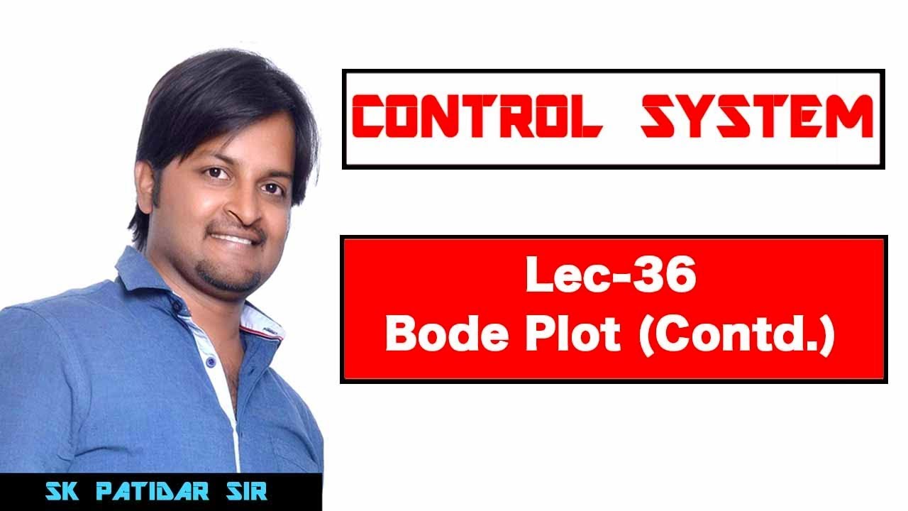 Lec 36 Bode Plot (Contd.)