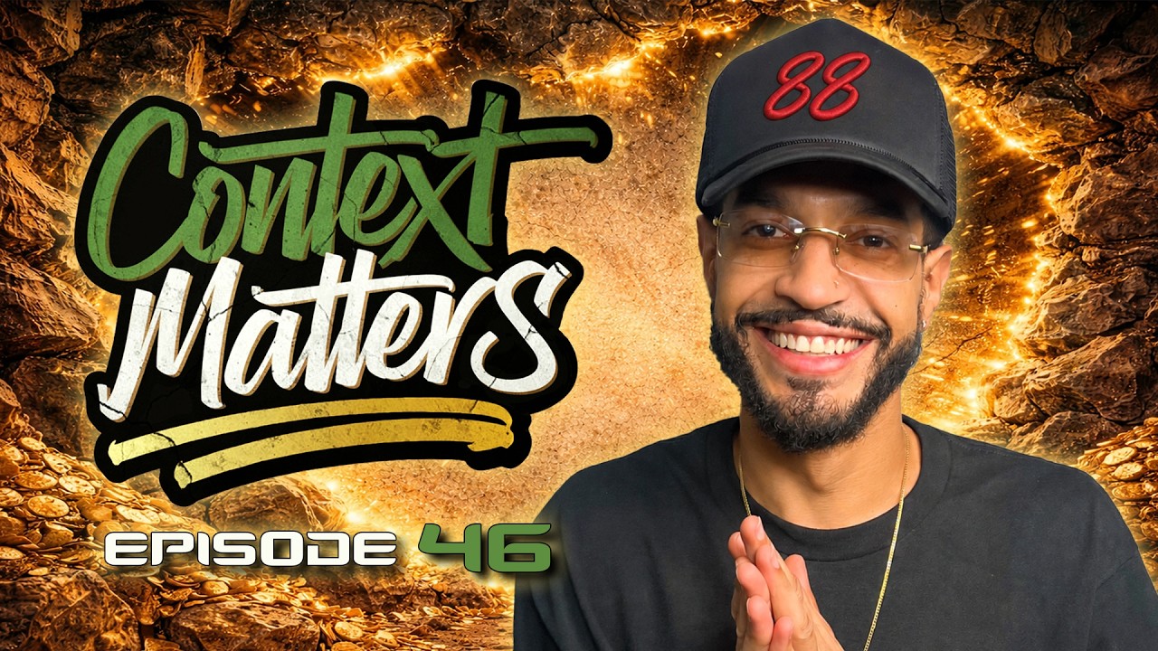 Nothing Was The Same! | Context Matters - Ep: 46