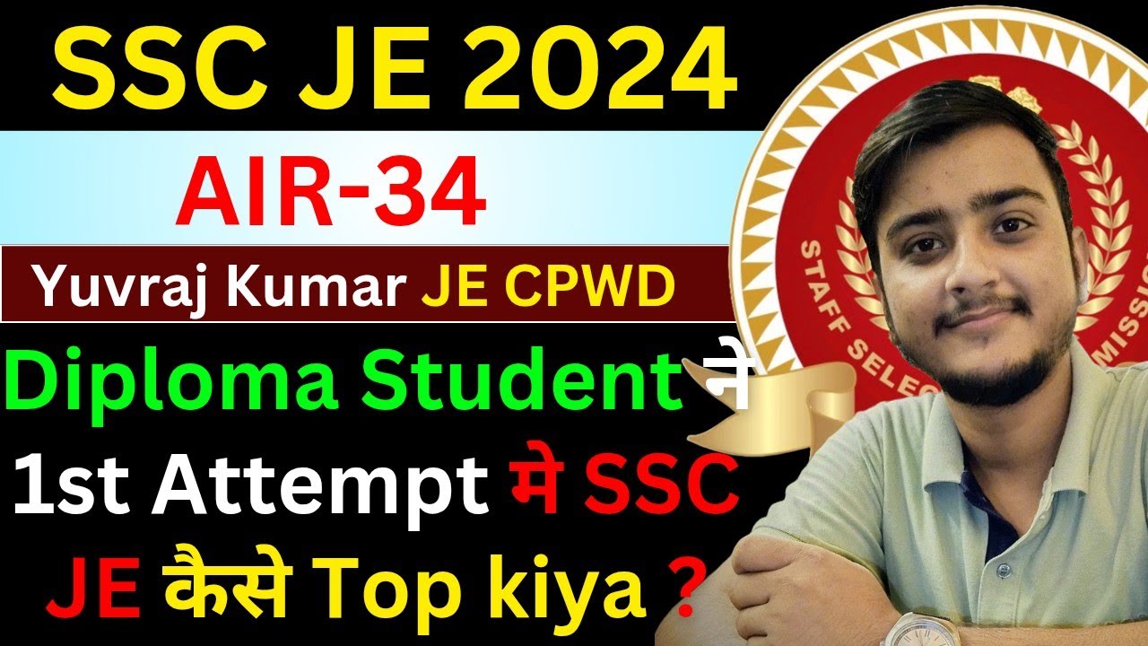 How Diploma Student Yuvraj Top in SSC JE in 1st Attempt | SSC JE 2024 Toppers Success story CPWD JE