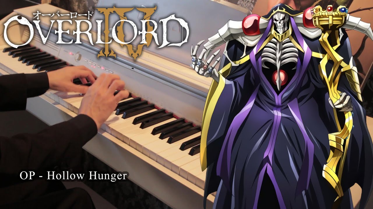 OVERLORD IV OP 「HOLLOW HUNGER」
