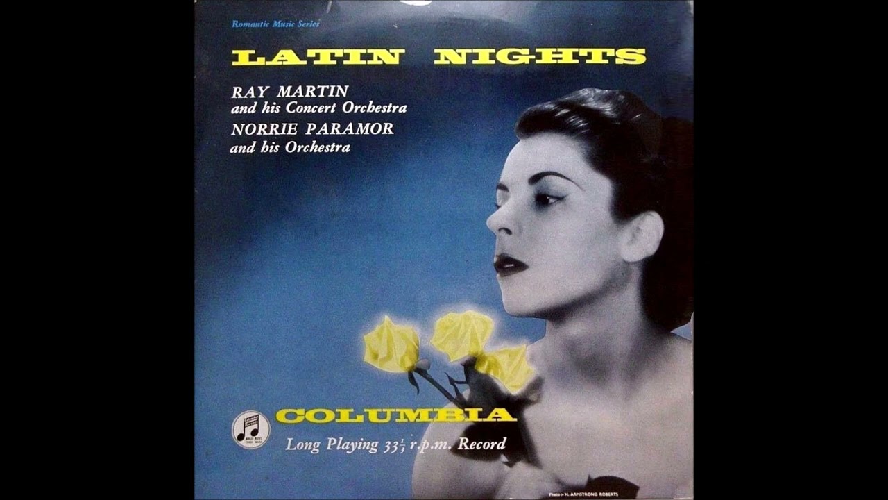 Ray Martin Orchestra & Norrie Paramor Orchestra - Latin Nights