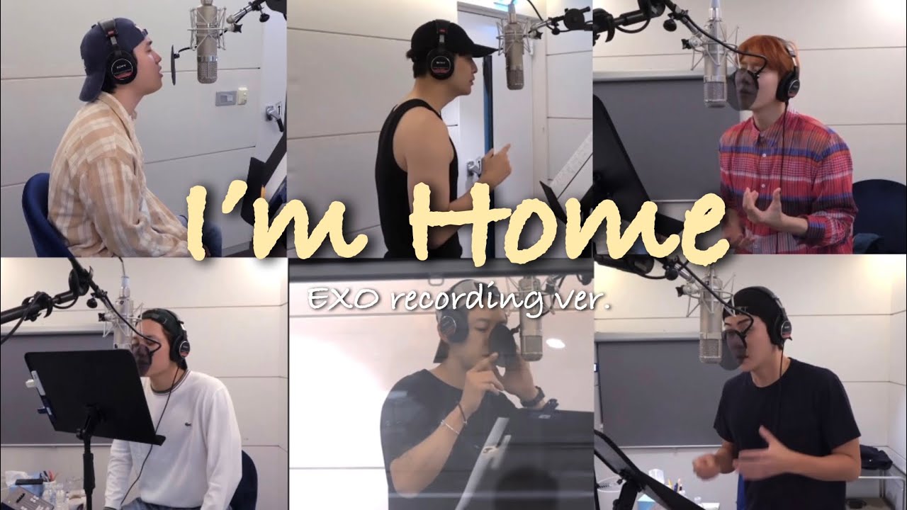 [EXO] 엑소 아임홈 I’m Home 레코딩 버전 Recording Ver.