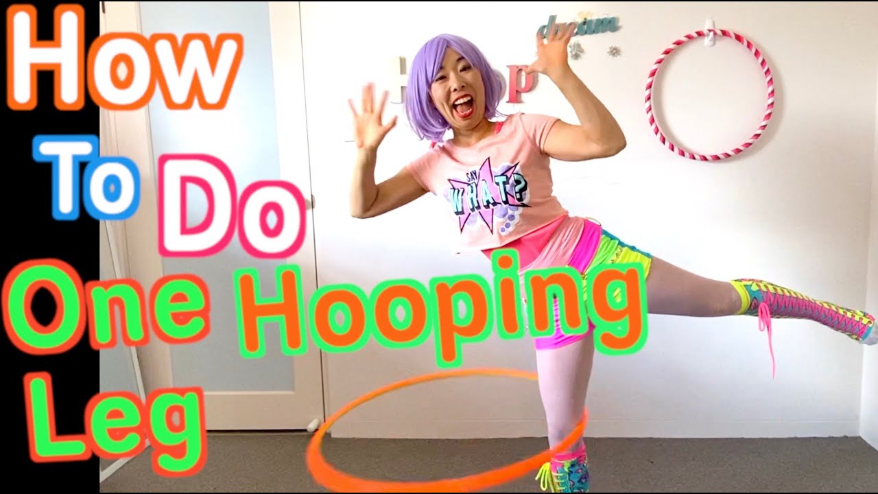 How to Do One Leg Hooping?【Beginner Hula Hoop Tutorial】