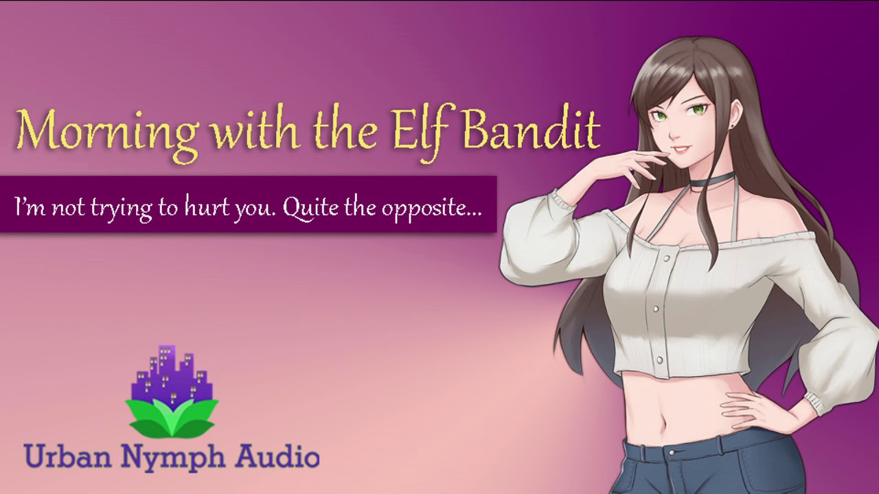 Morning with the Elf Bandit [F4A][audio][roleplay]