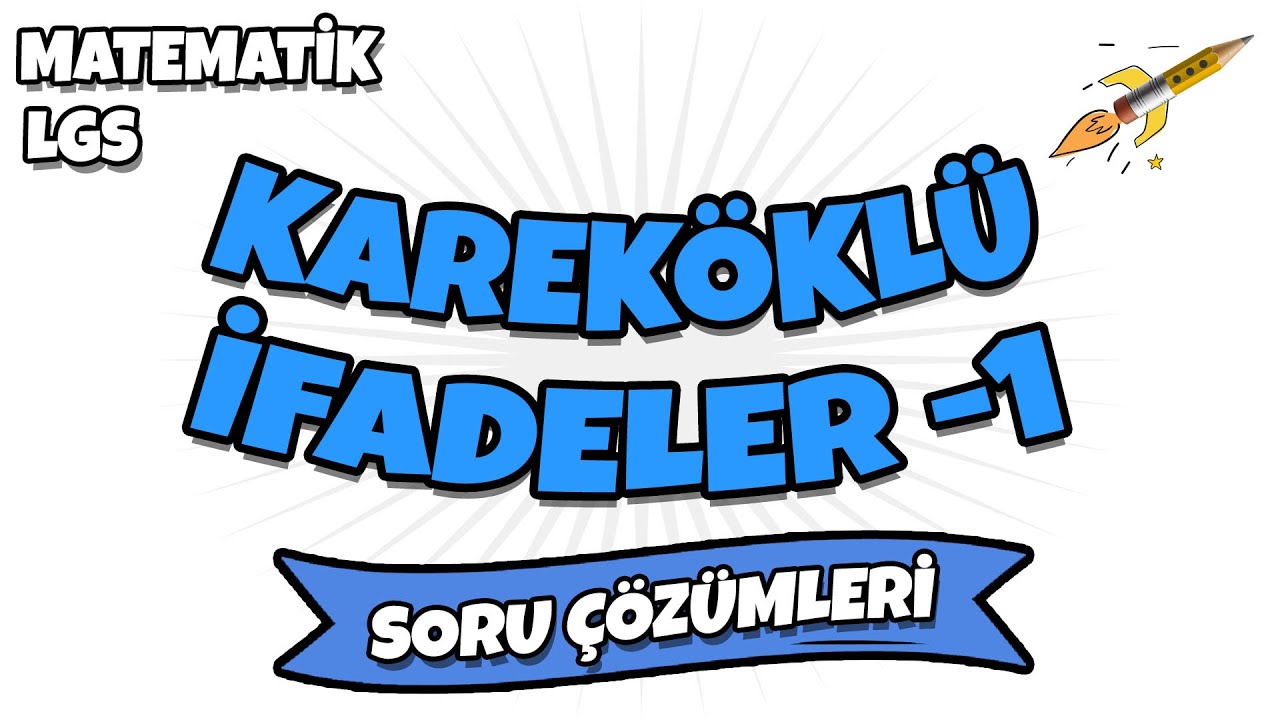 Kareköklü İfadeler -1 LGS Soru Çözümleri | 2022 #hedefekoş
