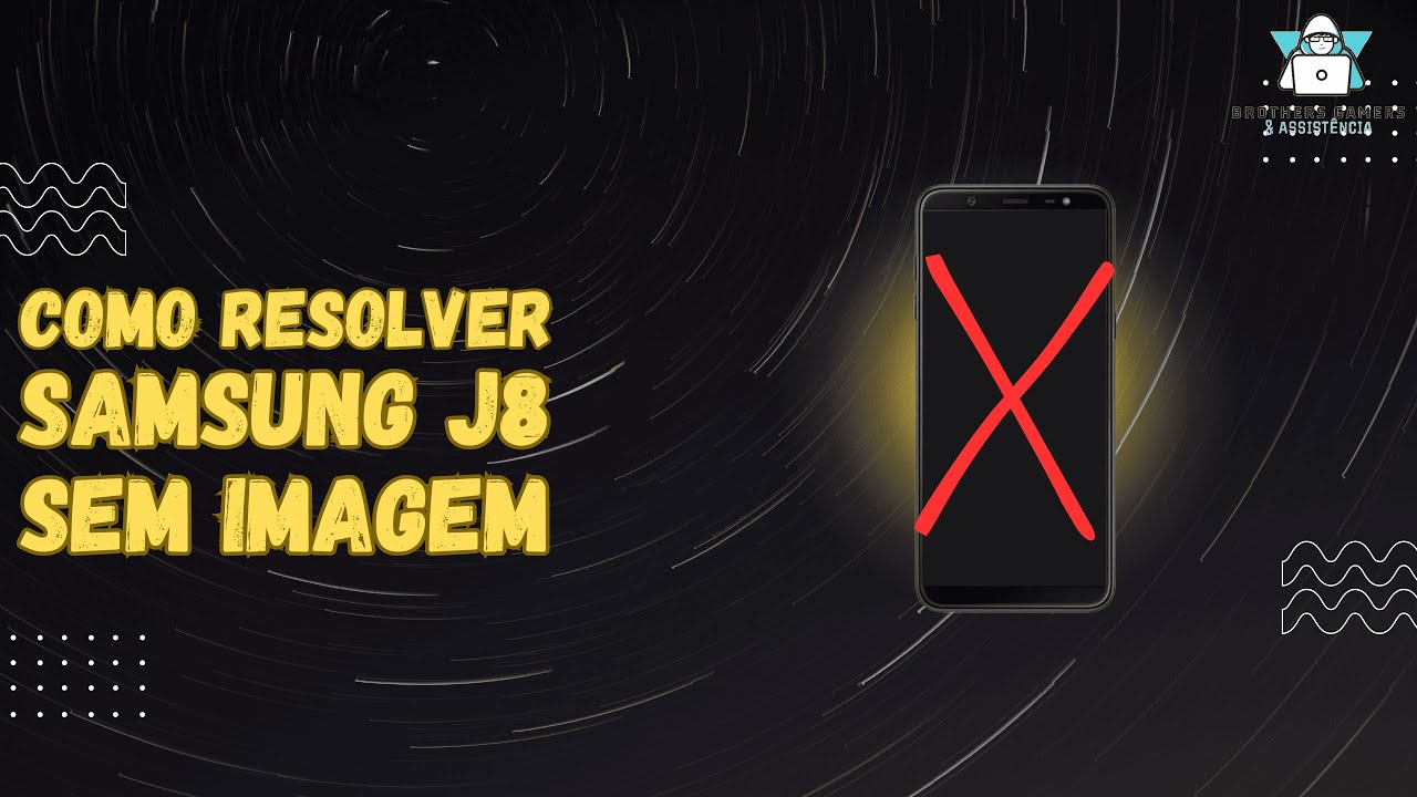 Samsung Galaxy J8 - J810M - sem imagem, o que pode ser?