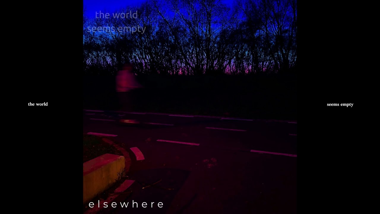 the world seems empty