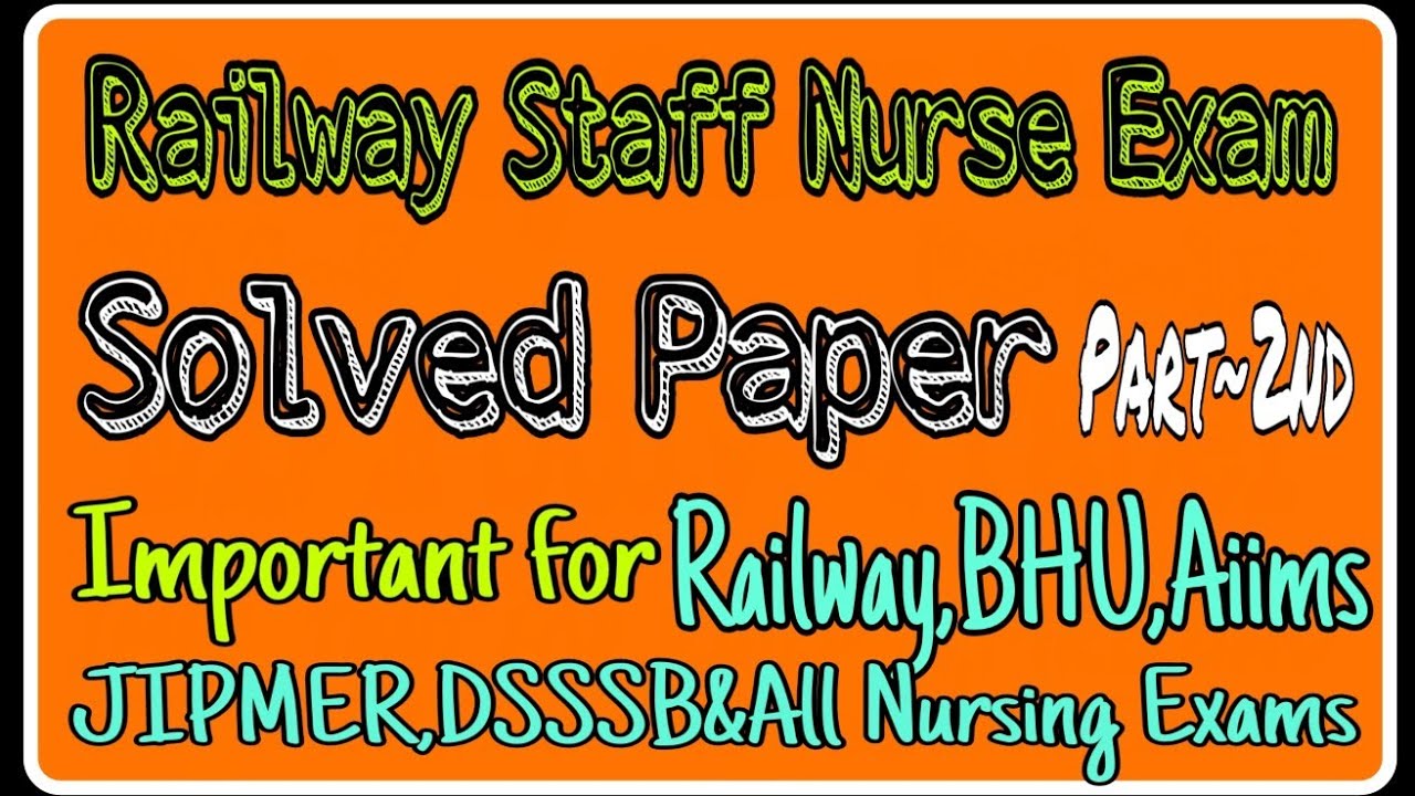 NTQ~70 || RRB Staff Nurse Solved paper part~2nd | Railway staff nurse exam old papers |