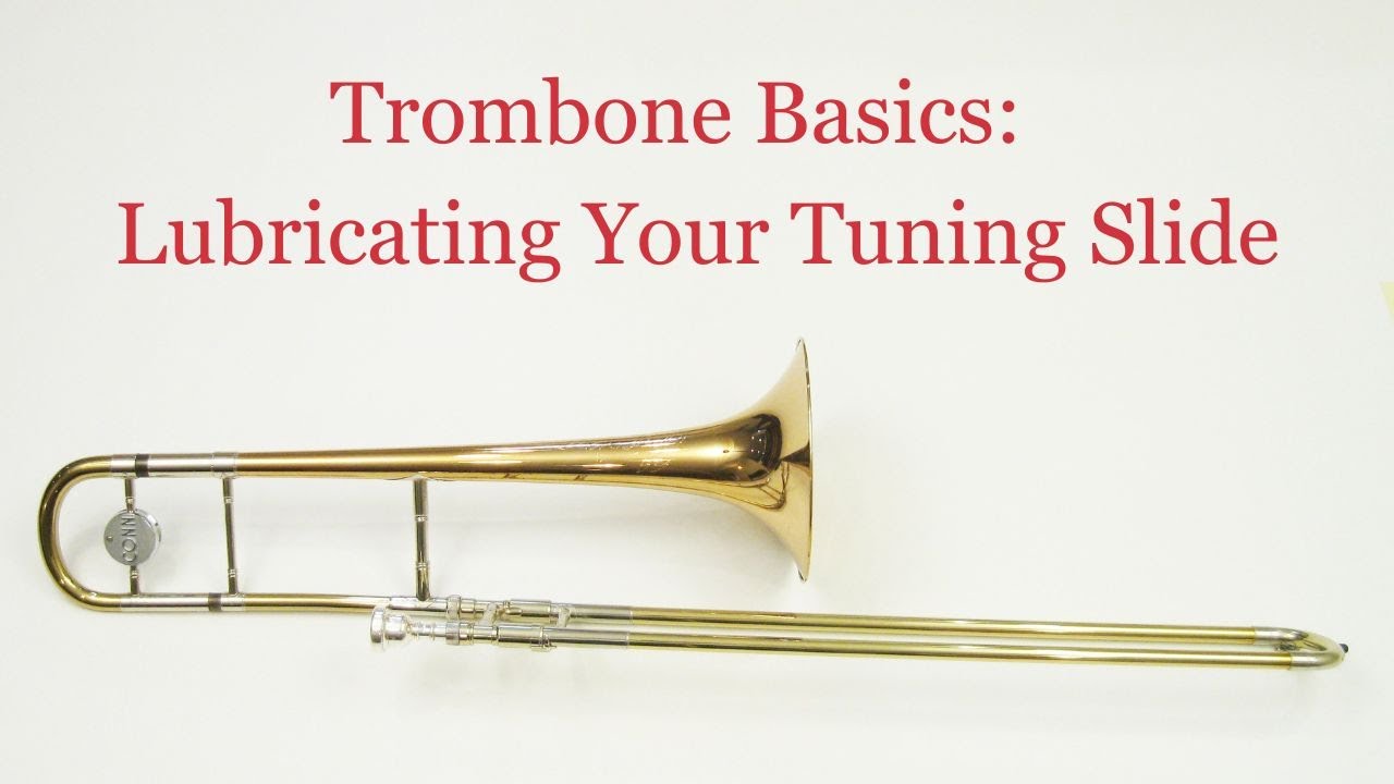 Trombone Basics:  Lubricating Your Tuning Slide