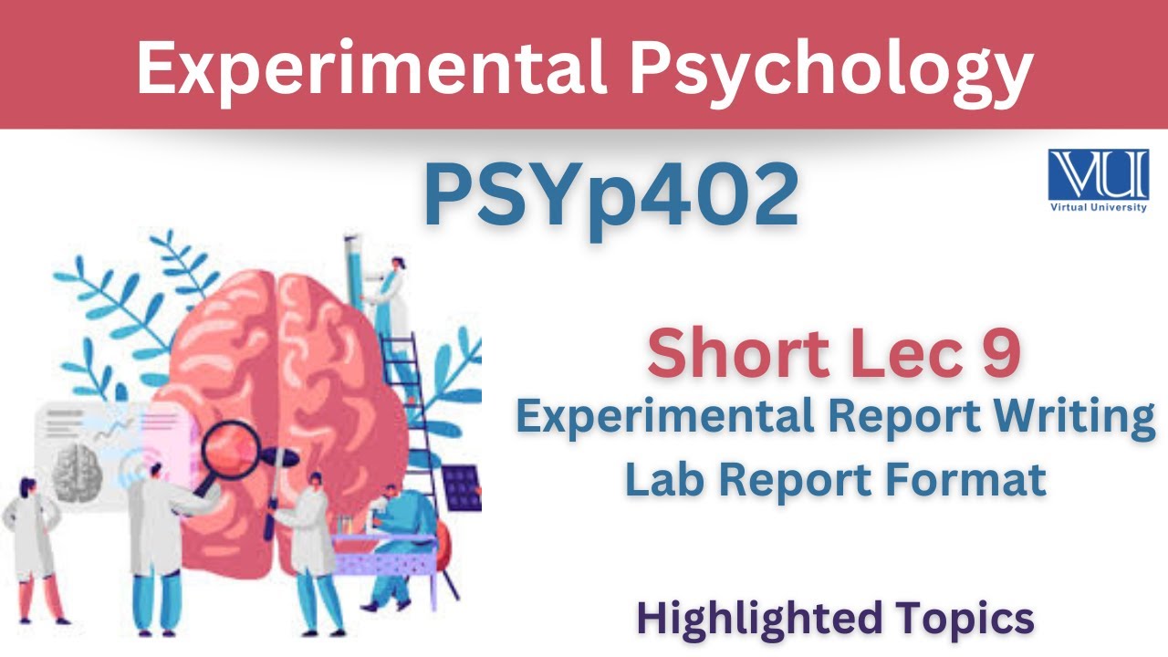 PSYp402 Short Lecture 9_Experimental Report Writing_Lab Report Format_Psy402 Short lec 9_Midterm